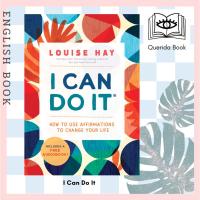 ราคา [Querida] I Can Do It : How to Use Affirmations to Change Your Life by Louise Hay (20438941849)