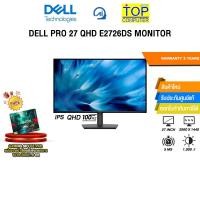 ราคา DELL PRO 27 QHD E2726DS MONITOR (IPS QHD 100Hz)/ประกัน 3 Years (45506313322)